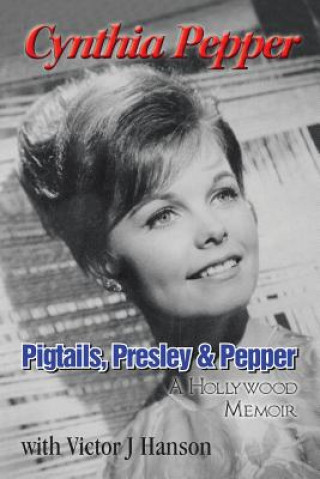 Kniha Pigtails, Presley & Pepper Cynthia Pepper