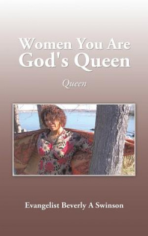 Książka Women You Are God's Queen Evangelist Beverly a Swinson