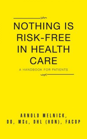 Książka Nothing Is Risk-Free in Health Care Do Arnold Melnick