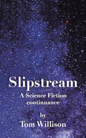 Knjiga Slipstream Tom Willison