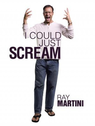 Book I Could Just Scream Ray Martini