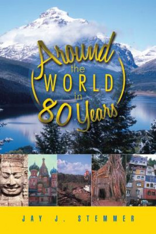 Libro Around the World in 80 Years Jay J Stemmer