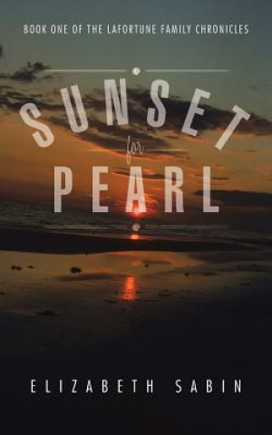 Knjiga Sunset for Pearl Elizabeth Sabin