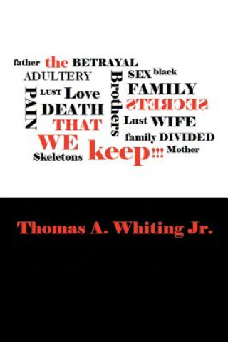 Книга Secrets That We Keep Thomas a Whiting Jr