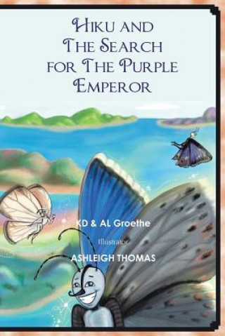 Kniha Hiku and the Search for the Purple Emperor Al Groethe