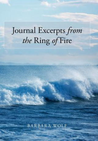 Kniha Journal Excerpts from the Ring of Fire Barbara Wolf