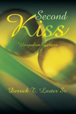 Könyv Second Kiss Derrick T Laster Sr