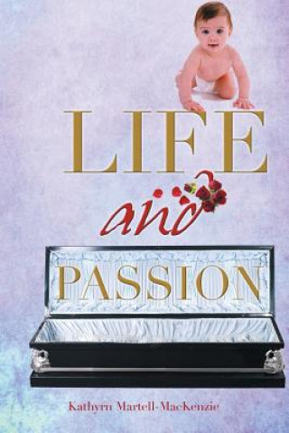 Książka Life and Passion.'' Kathyrn Martell-MacKenzie