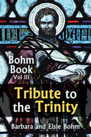 Buch Tribute to the Trinity Elsie Bohm