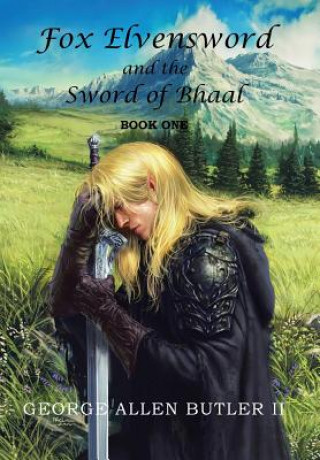 Книга Fox Elvensword and the Sword of Bhaal GEORGE AL BUTLER II