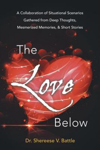 Knjiga Love Below Dr Shereese V Battle