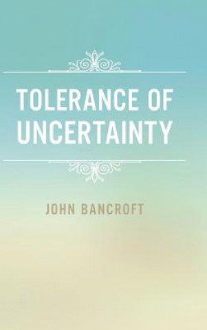Carte Tolerance of Uncertainty Bancroft