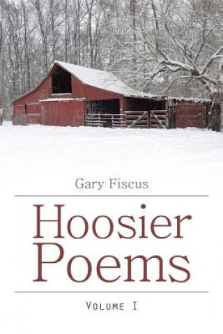 Knjiga Hoosier Poems Gary Fiscus