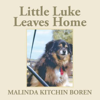 Kniha Little Luke Leaves Home Malinda Kitchin Boren