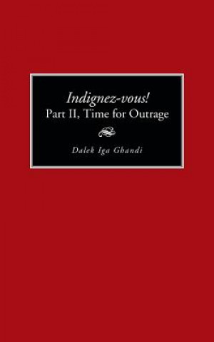 Buch Indignez-Vous! Part II, Time for Outrage Dalek Iga Ghandi