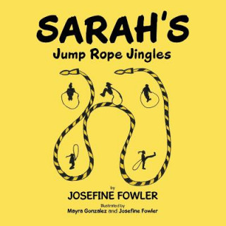Kniha Sarah's Jump Rope Jingles Josefine Fowler