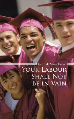 Libro Your Labour Shall Not Be in Vain Gertrude Manu Decker