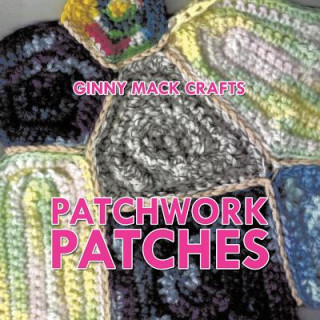 Kniha Patchwork Patches Ginny Mack Crafts