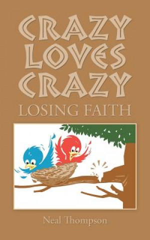 Книга Crazy Loves Crazy Neal Thompson