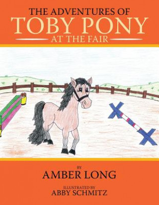 Könyv Adventures of Toby Pony Amber Long