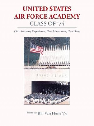 Book United States Air Force Academy Class of '74 Bill Van Horn