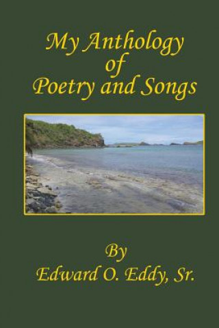 Carte My Anthology of Poetry and Songs Sr Edward O Eddy