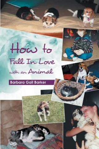 Kniha How to Fall in Love with an Animal Barbara Gail Barker