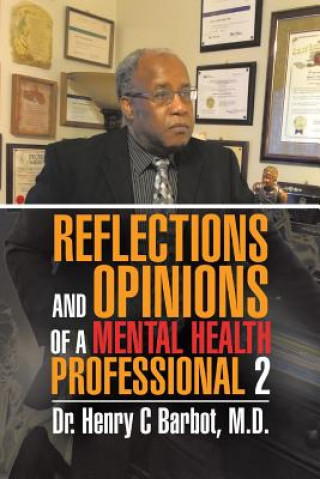 Libro Reflections and Opinions of a Mental Health Professional 2 M D Dr Henry C Barbot