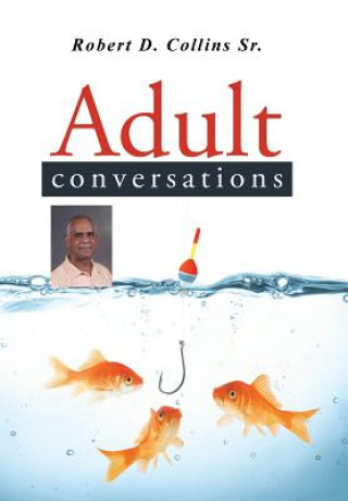 Buch Adult Conversations Robert D Collins Sr