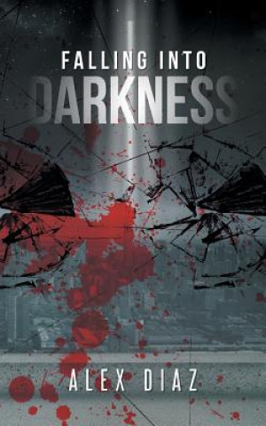 Książka Falling Into Darkness Alex Diaz