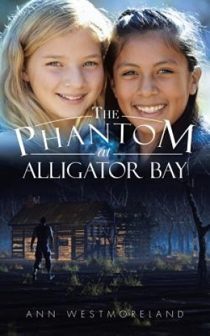 Kniha Phantom at Alligator Bay ANN WESTMORELAND