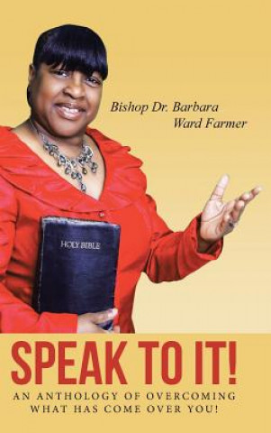 Kniha Speak to It! Barbara Ward Farmer