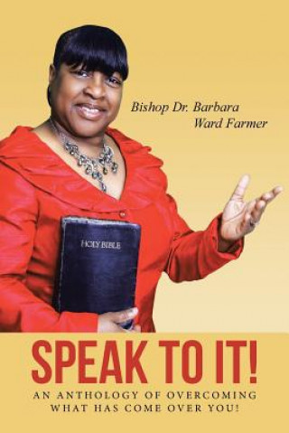 Book Speak to It! Barbara Ward Farmer