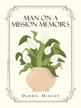 Buch Man on a mission memoirs Darryl Mincey