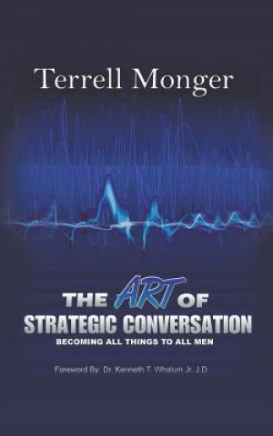 Libro Art of Strategic Conversation Terrell Monger