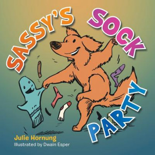 Kniha Sassy's Sock Party Julie Hornung