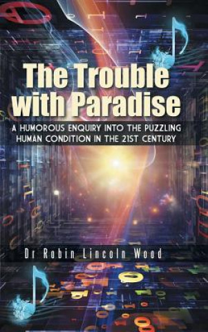 Carte Trouble with Paradise Dr Robin Lincoln Wood