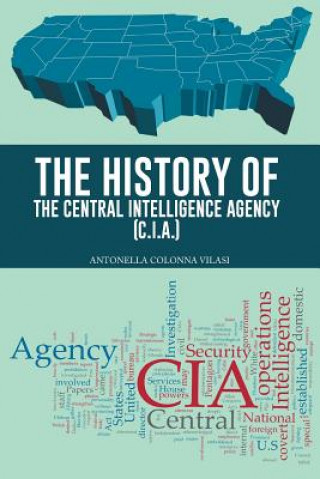 Carte History of the Central Intelligence Agency (C.I.A.) Antonella Colonna Vilasi