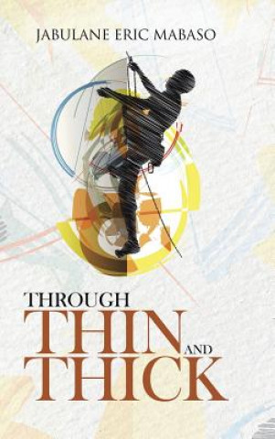 Книга Through Thin and Thick Jabulane Eric Mabaso