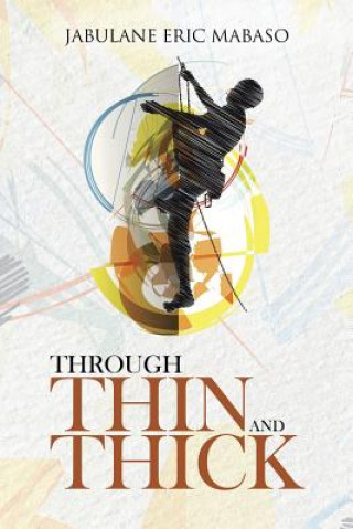 Book Through Thin and Thick Jabulane Eric Mabaso