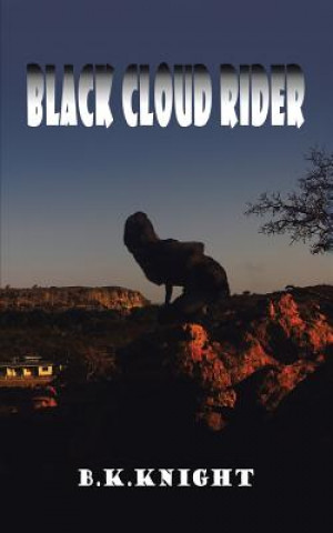 Könyv Black Cloud Rider B K Knight
