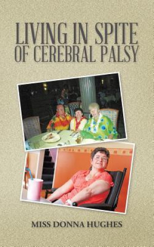 Carte Living in Spite of Cerebral Palsy Miss Donna Hughes