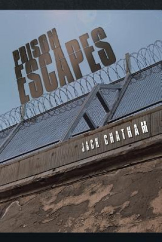 Книга Prison Escapes Jack Chatham