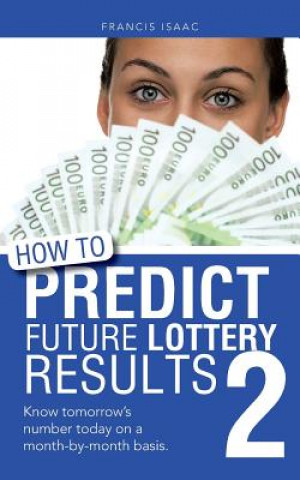 Książka How to Predict Future Lottery Results Book 2 Francis Isaac