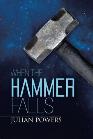 Book When the Hammer Falls Julian Powers