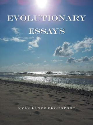 Książka Evolutionary Essays Kyle Lance Proudfoot