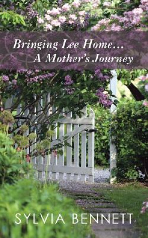 Carte Bringing Lee Home... a Mother's Journey Sylvia Bennett