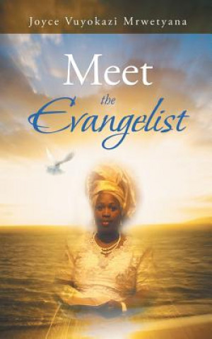 Book Meet the Evangelist Joyce Vuyokazi Mrwetyana