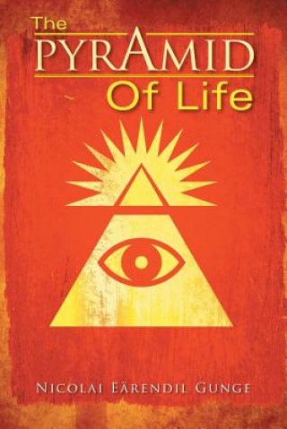 Kniha Pyramid of Life Nicolai Earendil Gunge