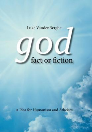 Könyv God - Fact or Fiction Luke Vandenberghe